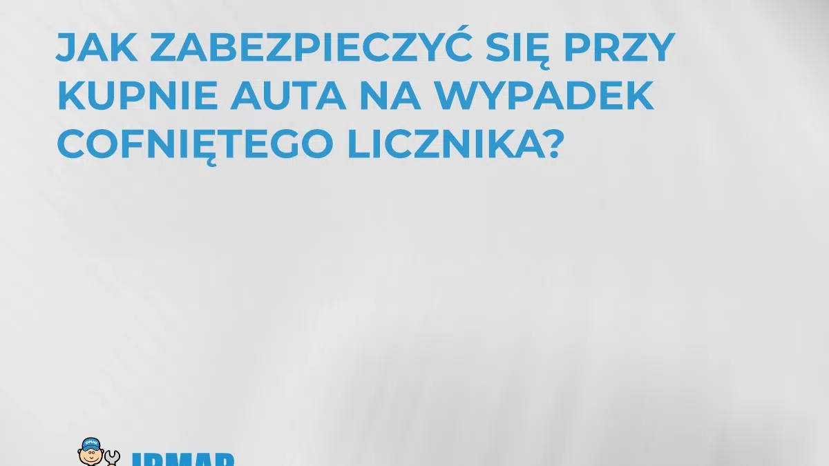 jak-zabezpieczyc-sie-przy-kupnie-auta-na-wypadek-cofnietego-licznika