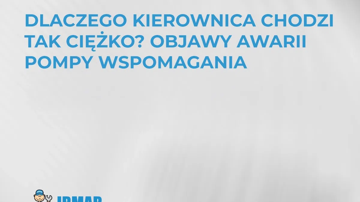 dlaczego-kierownica-chodzi-tak-ciezko-objawy-awarii-pompy-wspomagania