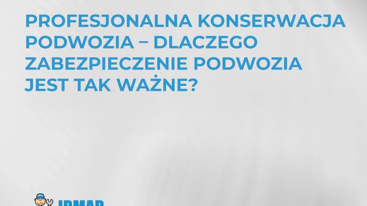 profesjonalna-konserwacja-podwozia-dlaczego-zabezpieczenie-podwozia-jest-tak-wazne